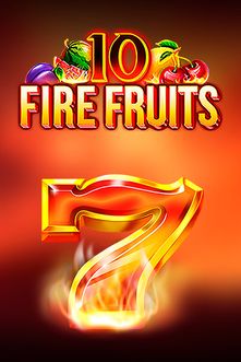 10 Fire Fruits